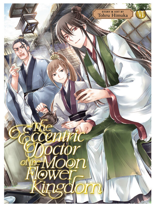 Title details for The Eccentric Doctor of the Moon Flower Kingdom, Volume 6 by Tohru Himuka - Available